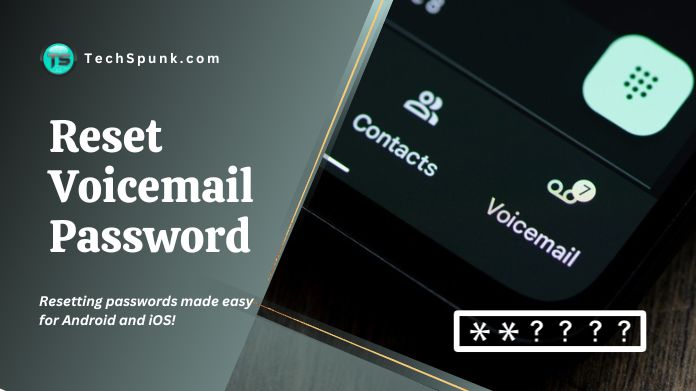 reset-voicemail-password-in-android-and-ios-easy-steps