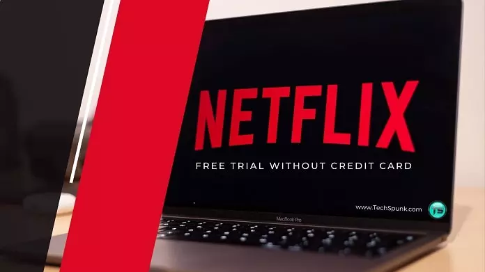 netflix free trial without credit card