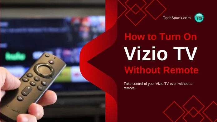 how to turn on vizio tv without remote