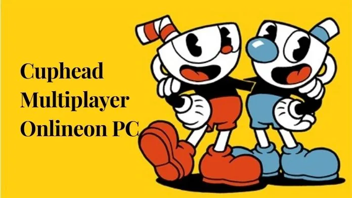 cuphead multiplayer online