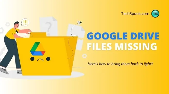 google drive files missing