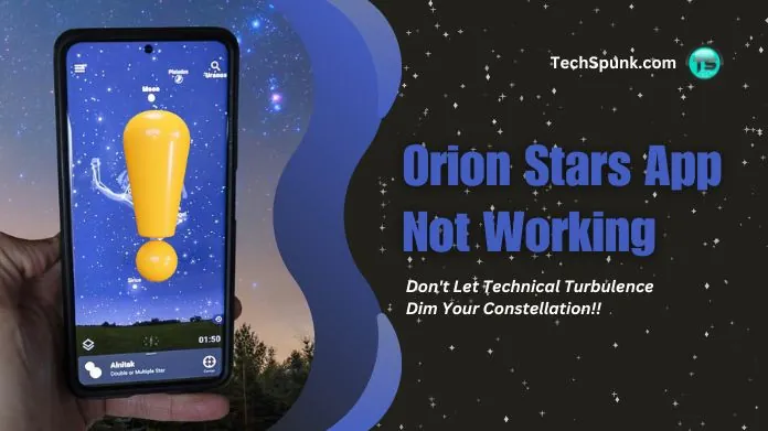 orion stars app not working